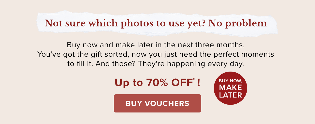 Buy Vouchers Now, Make The Gift Later